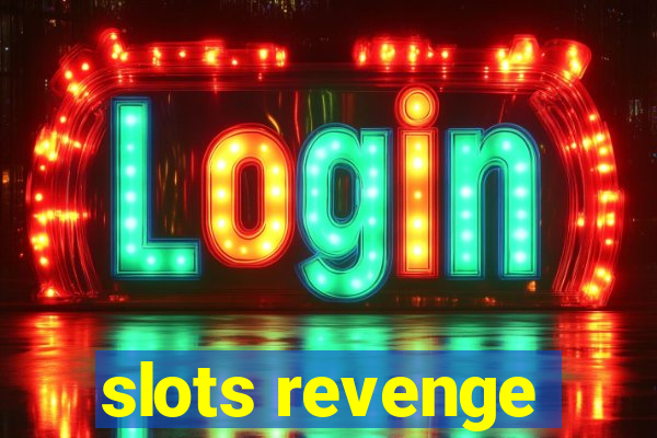 slots revenge